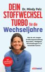 Mindy Pelz: Dein Stoffwechselturbo für die Wechseljahre, Buch