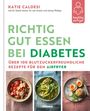 "Richtig gut essen bei Diabetes. Über 100 blutzuckerfreundliche Rezepte für den Airfryer." Bilder von Gerichten.