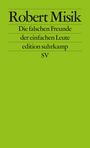 Robert Misik: Die falschen Freunde der einfachen Leute, Buch