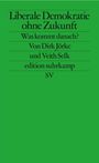 "Liberale Demokratie ohne Zukunft" in schwarzer Schrift auf grünem Hintergrund. Autoren: Dirk Jörke, Veith Selk.