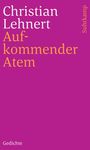 Christian Lehnert: Aufkommender Atem, Buch