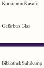 Konstantin Kavafis: Gefärbtes Glas, Buch