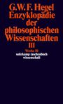 Georg Wilhelm Friedrich Hegel: Enzyklopädie der philosophischen Wissenschaften III im Grundrisse 1830, Buch