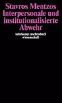 Stavros Mentzos: Interpersonale und institutionalisierte Abwehr, Buch