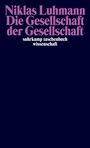 Niklas Luhmann: Die Gesellschaft der Gesellschaft, Buch