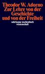 Theodor W. Adorno: Zur Lehre von der Geschichte und von der Freiheit, Buch
