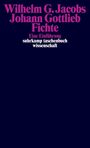 Wilhelm G. Jacobs: Johann Gottlieb Fichte, Buch