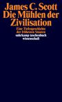 James C. Scott: Die Mühlen der Zivilisation, Buch