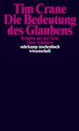Tim Crane: Die Bedeutung des Glaubens, Buch