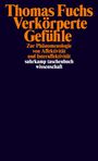 Thomas Fuchs: Verkörperte Gefühle, Buch