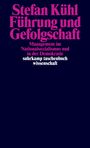 Stefan Kühl: Führung und Gefolgschaft, Buch