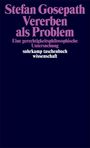 „Stefan Gosepath: Vererben als Problem“, gefolgt von „Eine gerechtigkeitsphilosophische Untersuchung“, mit „suhrkamp taschenbuch wissenschaft“ darunter. lila auf dunkelblauem Hintergrund.