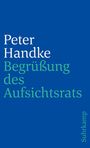 Peter Handke: Begrüßung des Aufsichtsrats, Buch