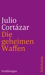 Julio Cortazar: Die geheimen Waffen, Buch