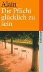 Alain: Die Pflicht, glücklich zu sein, Buch