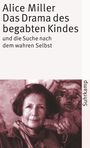 : Das Drama des begabten Kindes und die Suche nach dem wahren Selbst, Buch