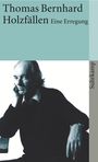 Thomas Bernhard: Holzfällen, Buch