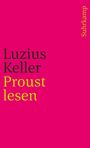 Luzius Keller: Proust lesen, Buch