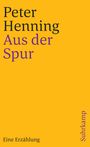 Peter Henning: Aus der Spur, Buch