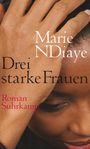 Marie Ndiaye: Drei starke Frauen, Buch