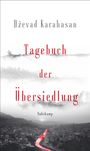 Dzevad Karahasan: Tagebuch der Übersiedlung, Buch