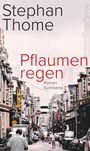 Stephan Thome: Pflaumenregen, Buch