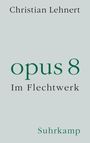 Christian Lehnert: opus 8, Buch