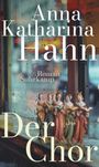 Anna Katharina Hahn: Der Chor, Buch