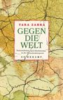 Tara Zahra: Gegen die Welt, Buch