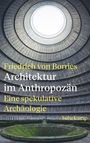 Friedrich Von Borries: Architektur im Anthropozän, Buch