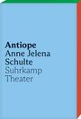 Anne Jelena Schulte: Antiope, Buch