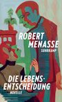 Robert Menasse: Die Lebensentscheidung, Buch