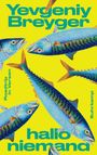 Yevgeniy Breyger: hallo niemand, Buch
