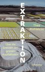Thea Riofrancos: Extraktion, Buch