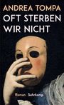 Andrea Tompa: Oft sterben wir nicht, Buch