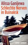 Alissa Ganijewa: Schlechte Nerven in Buinaksk, Buch