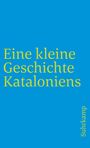 Walther L. Bernecker: Eine kleine Geschichte Kataloniens, Buch