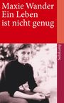 Maxie Wander: Ein Leben ist nicht genug, Buch