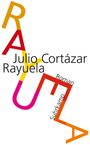 Julio Cortázar: Rayuela. Himmel und Hölle, Buch