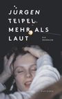 Jürgen Teipel: Mehr als laut, Buch