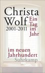 Christa Wolf: Ein Tag im Jahr im neuen Jahrhundert, Buch
