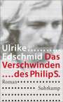 Ulrike Edschmid: Das Verschwinden des Philip S., Buch