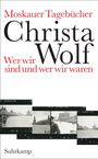 Christa Wolf: Moskauer Tagebücher, Buch
