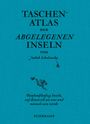 Judith Schalansky: Taschenatlas der abgelegenen Inseln, Buch