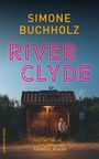 Simone Buchholz: River Clyde, Buch