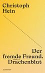 Christoph Hein: Der fremde Freund. Drachenblut, Buch