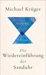 Michael Krüger: Die Wiedereinführung der Sanduhr, Buch