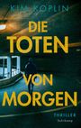 Kim Koplin: Die Toten von morgen, Buch