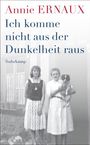 Annie Ernaux: Ich komme nicht aus der Dunkelheit raus, Buch