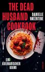 "The Dead Husband Cookbook", Danielle Valentine, Ein kulinarischer Krimi. Teller Spaghetti mit blutähnlicher Soße, Fleischerbeil.